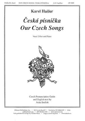 Karel Hasler: Our Czech Songs/Ceska Pisnicka