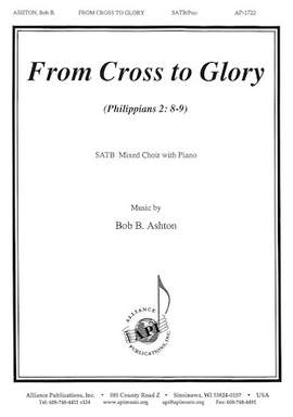 Bob B. Ashton: From Cross to Glory