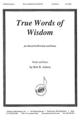 Bob B. Ashton: True Words of Wisdom