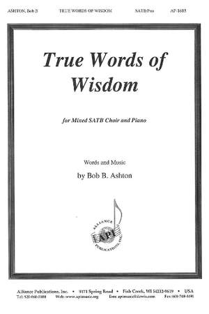 Bob B. Ashton: True Words of Wisdom