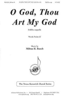 Milton H. Rusch: O God, Thou Art My God