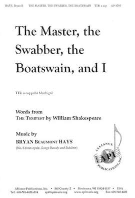 Bryan Beaumont Hays: The Master, The Swabber, The Boatswain, & I