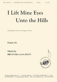 Bryan Beaumont Hays: I Lift Mine Eyes Unto the Hills