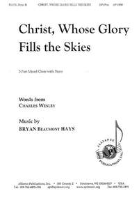 Bryan Beaumont Hays: Christ, Whose Glory Fills the Skies