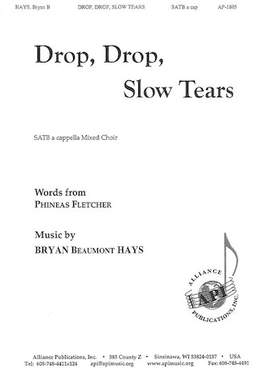 Bryan Beaumont Hays: Drop, Drop, Slow Tears