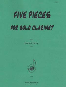 Robert Levy: Five Pieces for Solo Clarinet
