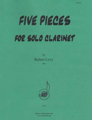 Robert Levy: Five Pieces for Solo Clarinet