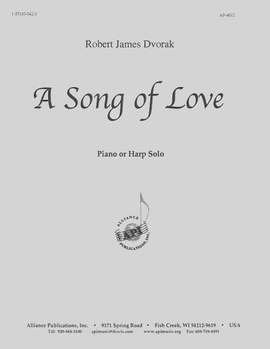 Robert James Dvorak: A Song of Love