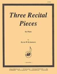David W.K. Johnson: Three Recital Pieces