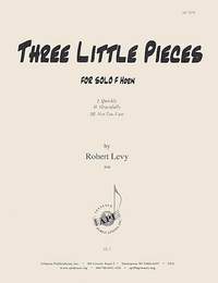 Robert Levy: Three Little Pieces - Solo F Horn