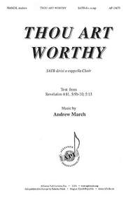 Andrew March: Thou Art Worthy: A New Canticle
