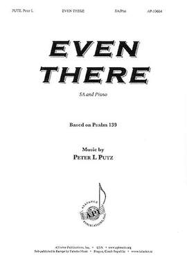 Peter L. Putz: Even There (Ps. 139)
