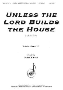 Peter L. Putz: Unless the Lord Builds the House