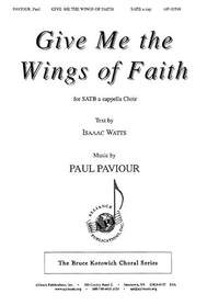Paul Paviour: Give Me the Wings of Faith