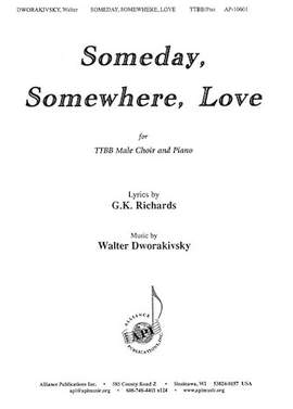 Walter Dworakivsky: Someday, Somewhere, Love