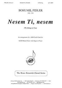 Bohumil Fidler: Nesem, Ti, Nesem