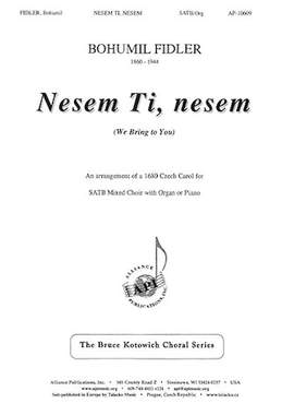 Bohumil Fidler: Nesem, Ti, Nesem