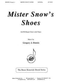 Gregory J. Dennis: Mister Snow's Shoes