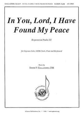 David F. Gallagher: In You, Lord, I Have Found My Peace