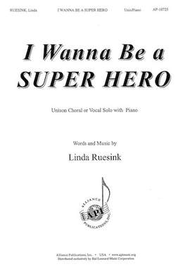 Linda Ruesink: I Wanna Be a Super Hero