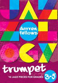 Darren Fellows: Jazzology Trumpet (Grade 3-5)