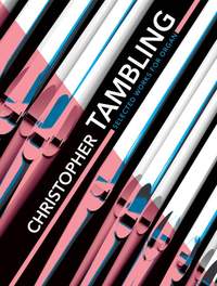 Christopher Tambling: Christopher Tambling Selected Works for Organ