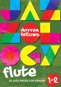 Darren Fellows: Jazzology Flute (Grade 1-2)