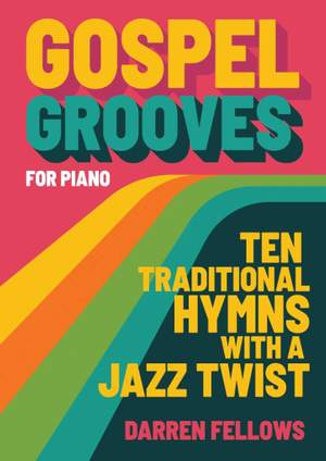Darren Fellows: Gospel Grooves for Piano