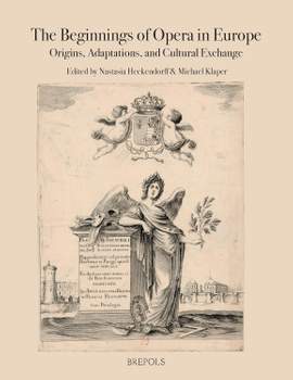 The Beginnings of Opera in Europe: Origins, Adaptations, and Cultural Exchange