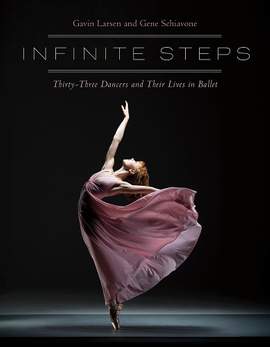 Infinite Steps: Thirty-Three Dancers and Their Lives in Ballet