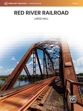 Hall, JaRod: Red River Railroad (c/b)