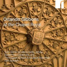 Orlando Gibbons At the Chapel Royal