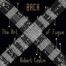 J.S. BACH: The Art of Fugue, BWV 1080