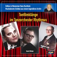 Tonfilmklänge im Tanzorchester Rhythmus (Edition in Memoriam Hans Buchholz)