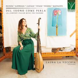 Del suono come perla: 17TH-century italian music for theorbo