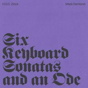 Six Keyboard Sonatas and an Ode
