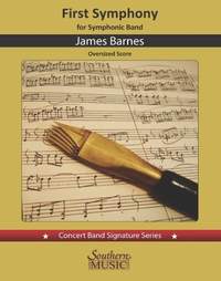 James Barnes: First Symphony, Op. 35 for Symphonic Band