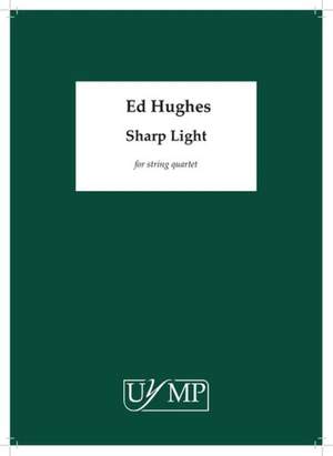 Ed Hughes: Sharp Light