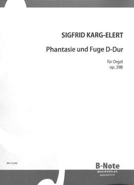 Karg-Elert, S: Phantasie + Fuge D-Dur op.39b D major op. 39b