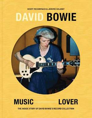 David Bowie: Music Lover: The Inside Story of David Bowie's Record Collection