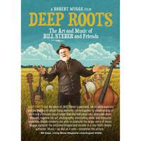 Deep Roots: the Art and Music of Bill Steber and Friends