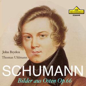 Schumann: Bilder aus Osten op.66, John Bryden, Thomas Uhlmann