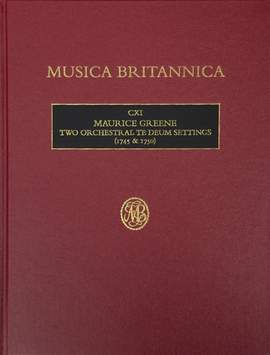 Maurice Greene: Two Orchestral Te Deum Settings (1745 & 1750)