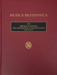 Maurice Greene: Two Orchestral Te Deum Settings (1745 & 1750)