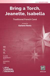 Rentz, Earlene: Bring a Torch, Jeanette, Isabella SATB
