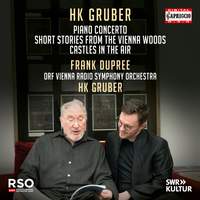 HK Gruber: Piano Concerto, Castles in the Air, Short Stories from the Vienna Woods