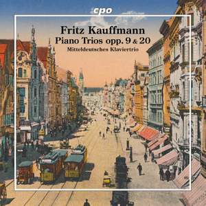 F. Kauffman: Piano Trios, Opp. 9 & 20