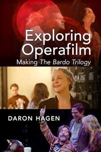 Exploring Operafilm: Making the Bardo Trilogy