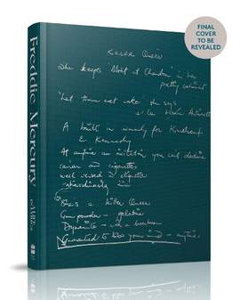 A Life in Lyrics: The Official Creative Legacy of Freddie Mercury, Based on His Unseen Personal Archives and Collections