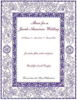 Randolph Lowell Dreyfus: Music for a Jewish-American Wedding